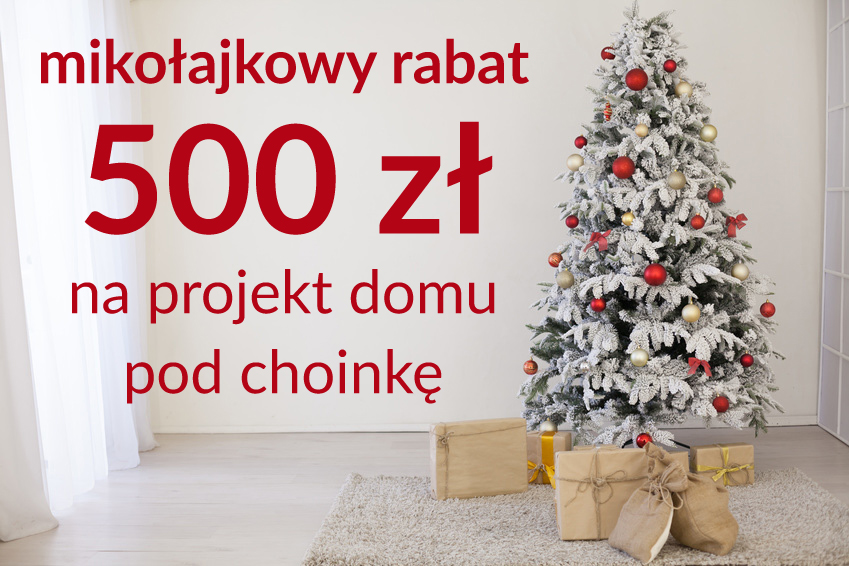 Projekty domów 500 zł taniej pod choinkę