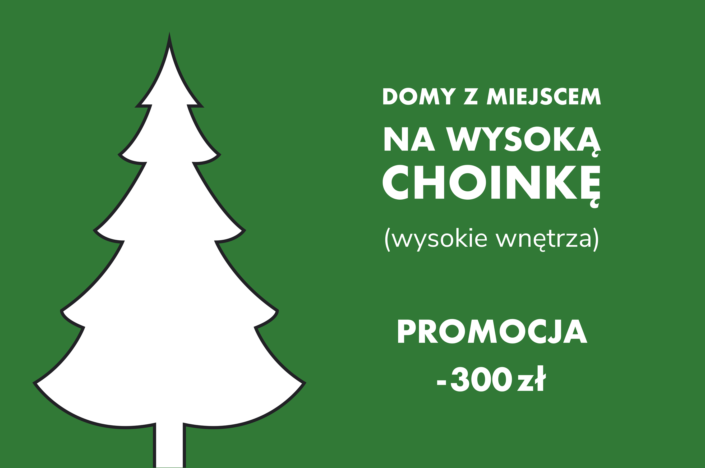 Świąteczna obniżka na projekty z miejscem na wysoką choinkę